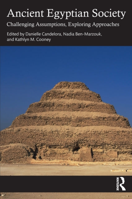 Ancient Egyptian Society - Challenging Assumptions, Exploring Approaches