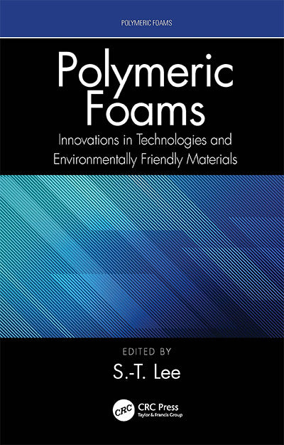 Polymeric Foams: Innovations in Technologies and Environmentally Friendly Materials