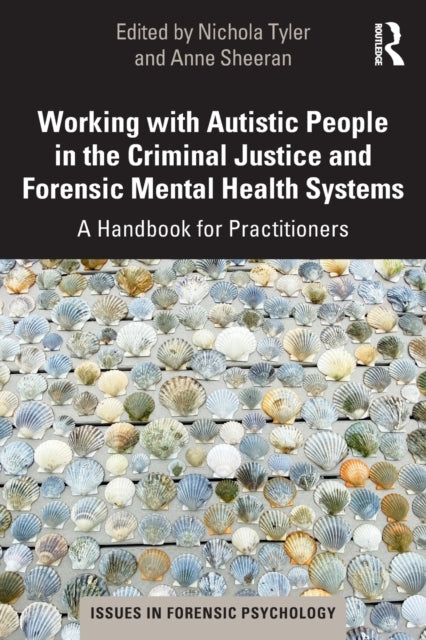 Working with Autistic People in the Criminal Justice and Forensic Mental Health Systems