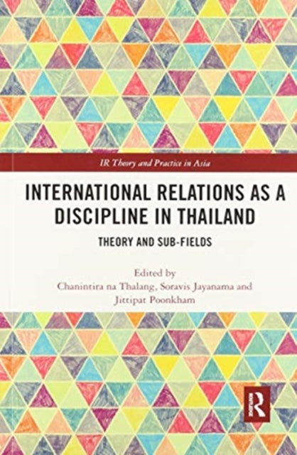 International Relations as a Discipline in Thailand - Theory and Sub-fields