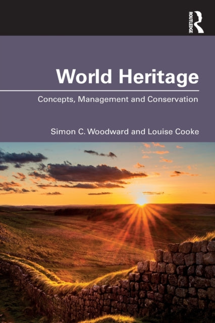 World Heritage - Concepts, Management and Conservation