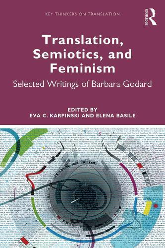 Translation, Semiotics, and Feminism - Selected Writings of Barbara Godard