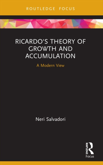 Ricardo's Theory of Growth and Accumulation