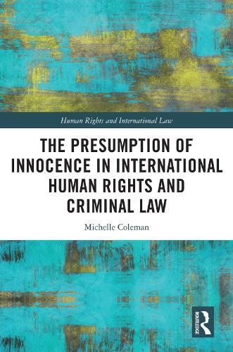 Presumption of Innocence in International Human Rights and Criminal Law