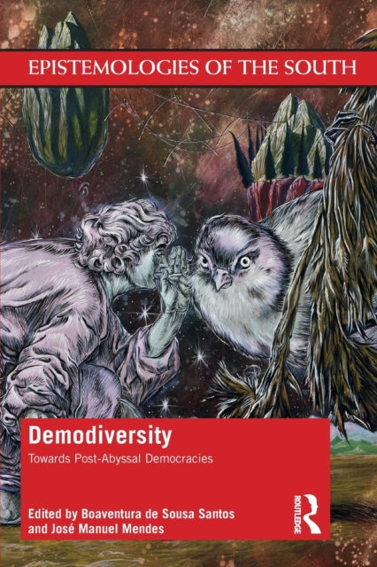 Demodiversity: Toward Post-Abyssal Democracies - Toward Post-Abyssal Democracies