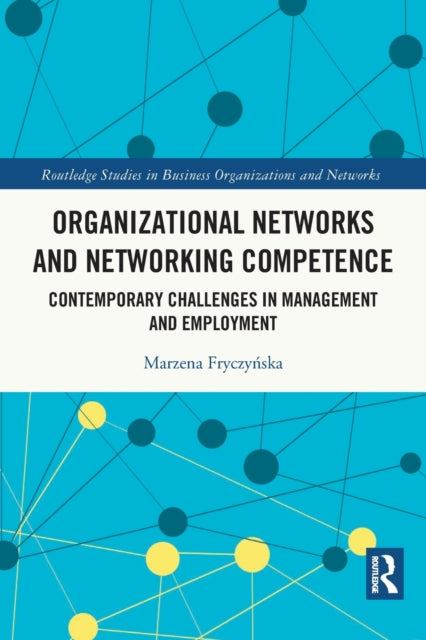 Organizational Networks and Networking Competence