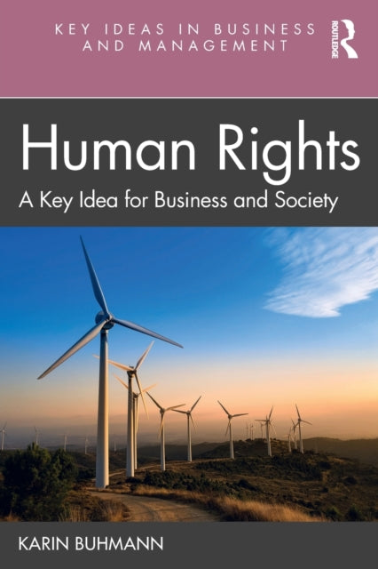 Human Rights - A Key Idea for Business and Society