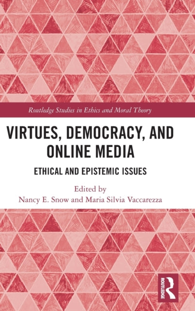 Virtues, Democracy, and Online Media