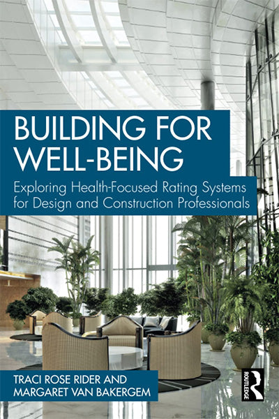 Building for Well-Being: Exploring Health-focused Rating Systems for Design and Construction Professionals