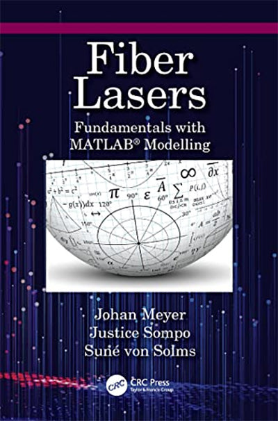 Fiber Lasers: Fundamentals with MATLAB Modelling