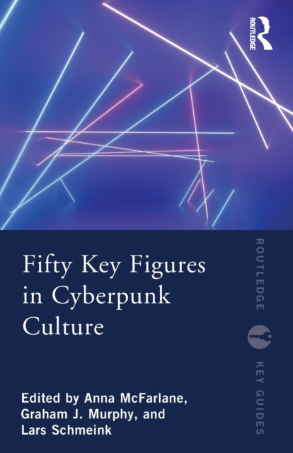 Fifty Key Figures in Cyberpunk Culture