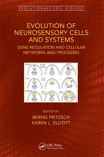 Evolution of Neurosensory Cells and Systems: Gene regulation and cellular networks and processes (Evolutionary Cell Biology)