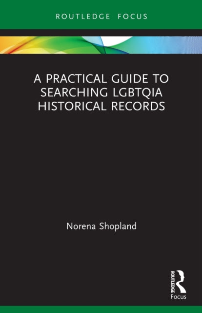 Practical Guide to Searching LGBTQIA Historical Records