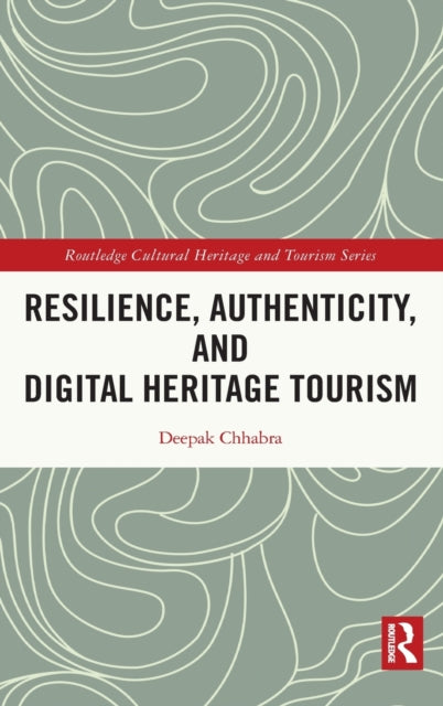 Resilience, Authenticity and Digital Heritage Tourism