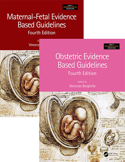 Maternal-Fetal and Obstetric Evidence Based Guidelines, Two Volume Set, Fourth Edition