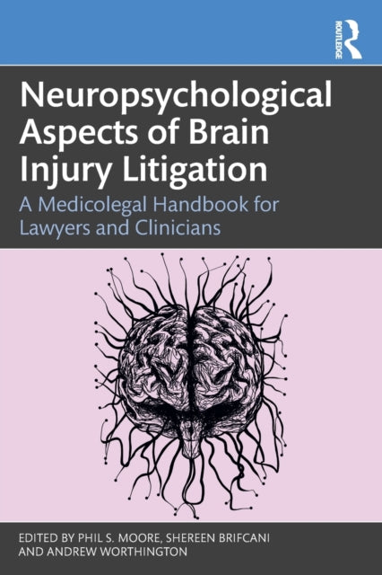 Neuropsychological Aspects of Brain Injury Litigation