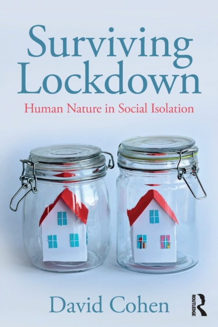Surviving Lockdown - Human Nature in Social Isolation