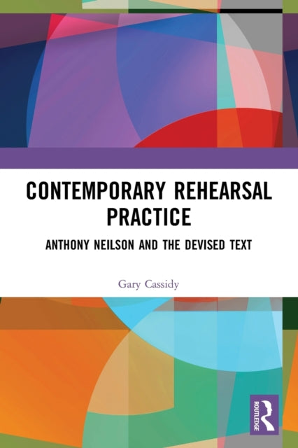 Contemporary Rehearsal Practice