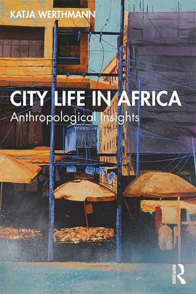 City Life in Africa: Anthropological Insights