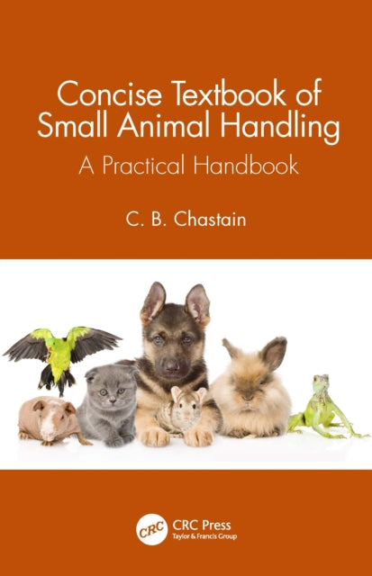 Concise Textbook of Small Animal Handling - A Practical Handbook