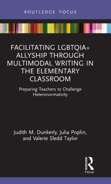 Facilitating LGBTQIA+ Allyship through Multimodal Writing in the Elementary Classroom