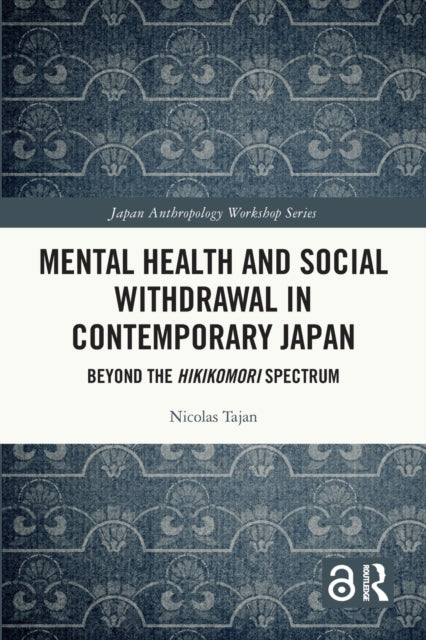 Mental Health and Social Withdrawal in Contemporary Japan