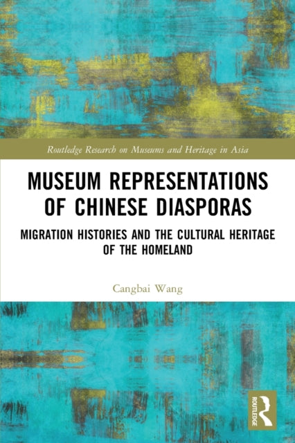 Museum Representations of Chinese Diasporas