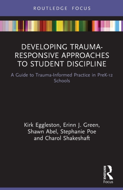 Developing Trauma-Responsive Approaches to Student Discipline