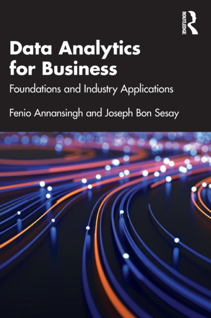 Data Analytics for Business - Foundations and Industry Applications