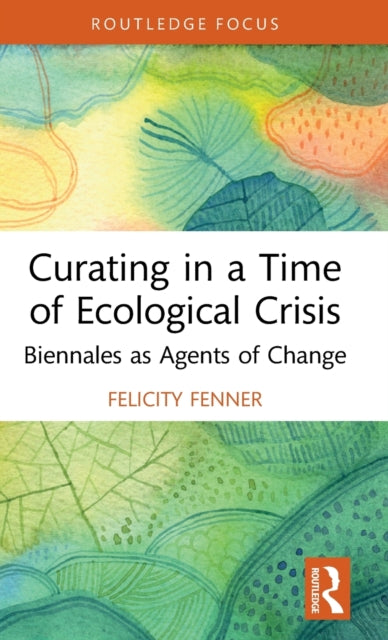 Curating in a Time of Ecological Crisis