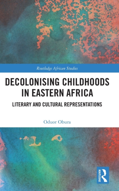 Decolonising Childhoods in Eastern Africa