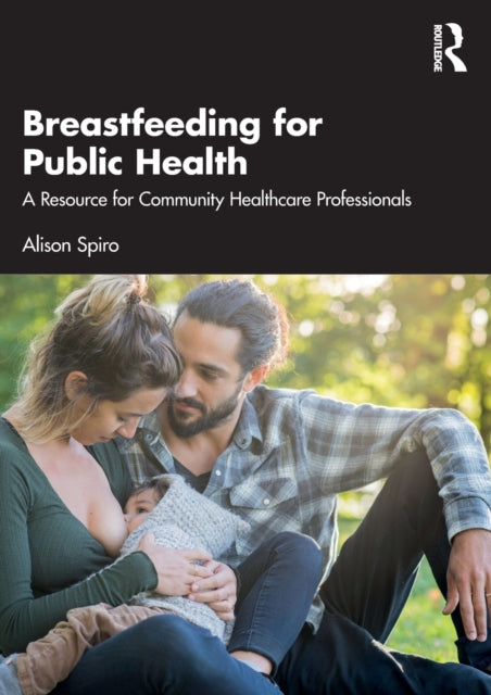 Breastfeeding for Public Health - A Resource for Community Healthcare Professionals