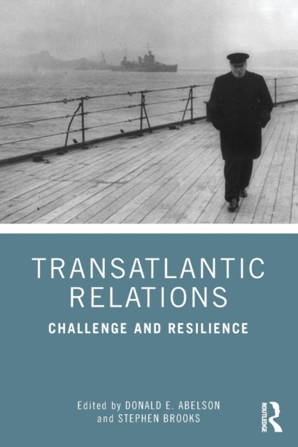 Transatlantic Relations - Challenge and Resilience