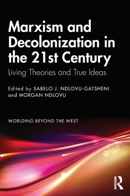 MARXISM AND DECOLONIZATION IN THE 21ST CENTURY