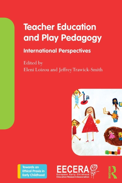 Teacher Education and Play Pedagogy - International Perspectives