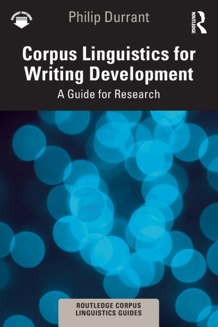 Corpus Linguistics for Writing Development - A Guide for Research