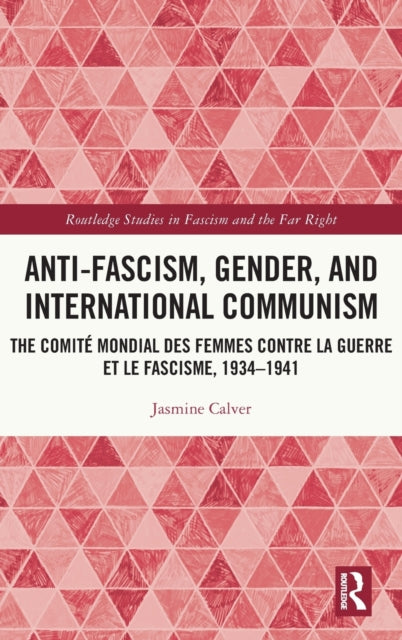 Anti-Fascism, Gender, and International Communism