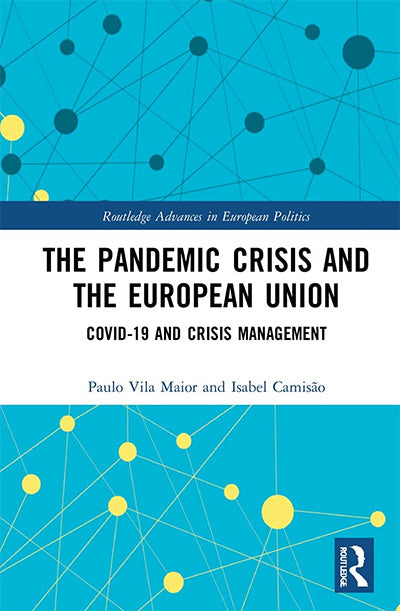 The Pandemic Crisis and the European Union: COVID-19 and Crisis Management
