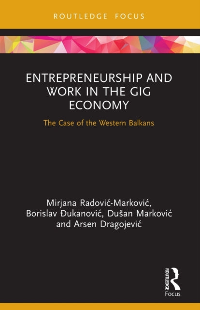 Entrepreneurship and Work in the Gig Economy