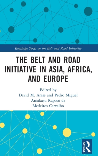 Belt and Road Initiative in Asia, Africa, and Europe