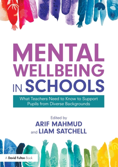 Mental Wellbeing in Schools - What Teachers Need to Know to Support Pupils from Diverse Backgrounds