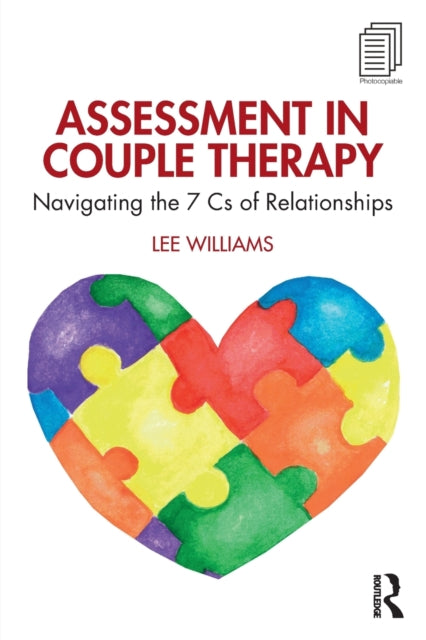 Assessment in Couple Therapy - Navigating the 7 Cs of Relationships