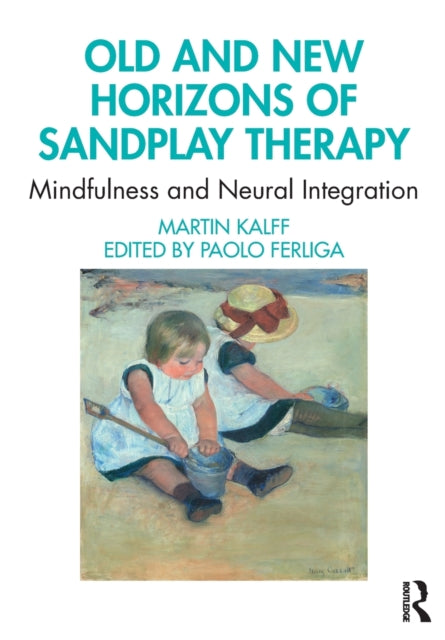 Old and New Horizons of Sandplay Therapy