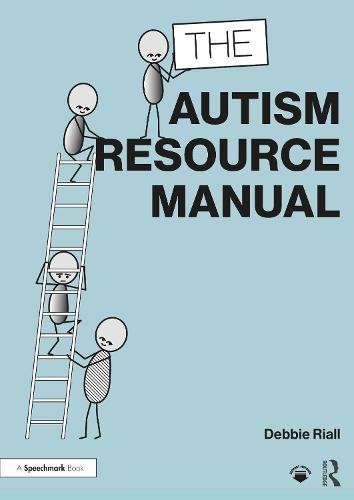 The Autism Resource Manual - Practical Strategies for Teachers and other Education Professionals