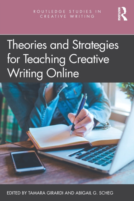 Theories and Strategies for Teaching Creative Writing Online