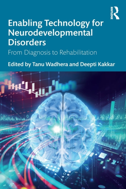 Enabling Technology for Neurodevelopmental Disorders - From Diagnosis to Rehabilitation