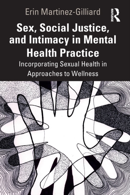 Sex, Social Justice, and Intimacy in Mental Health Practice