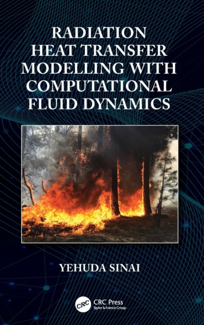 Radiation Heat Transfer Modelling with Computational Fluid Dynamics