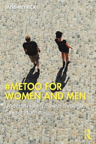 #MeToo for Women and Men - Understanding Power through Sexual Harassment
