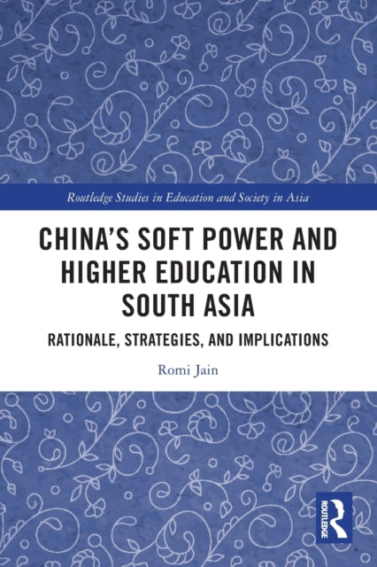 China’s Soft Power and Higher Education in South Asia